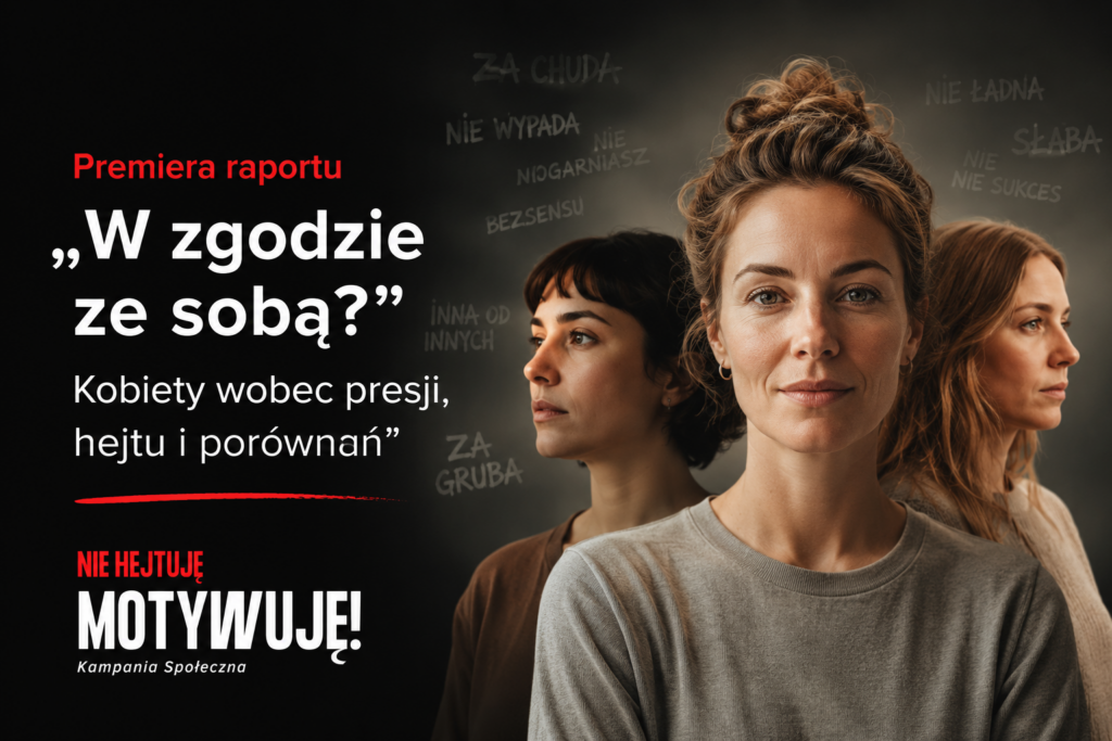 Premiera raportu: „W zgodzie ze sobą? Kobiety wobec presji, hejtu i porównań”